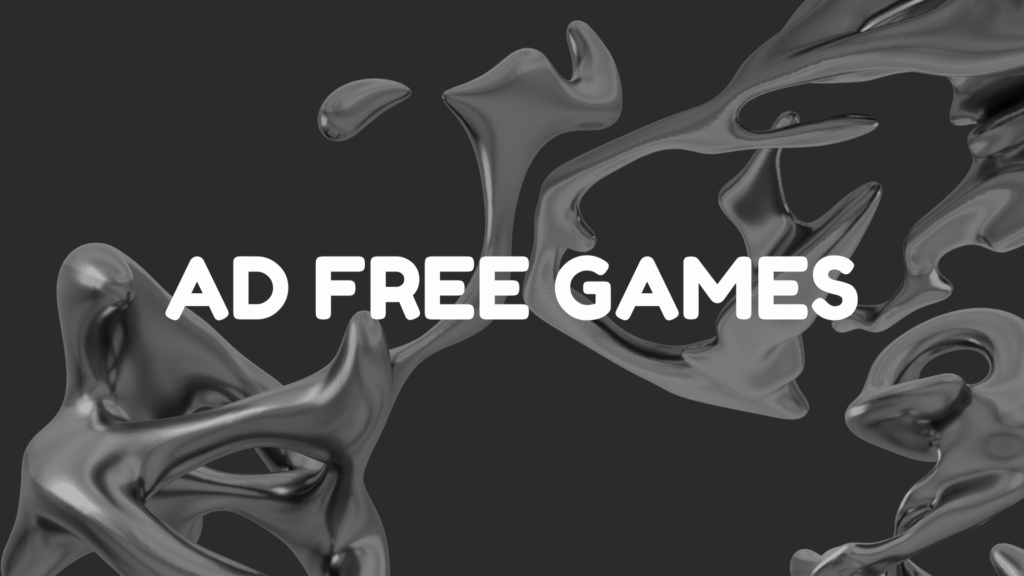 Ad Free Games