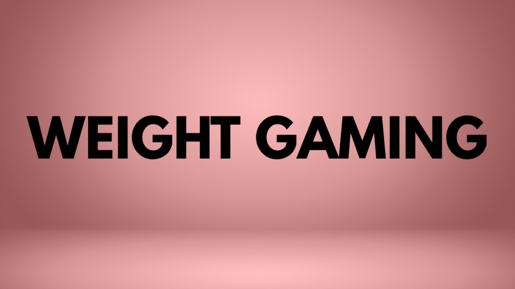 weight gaming