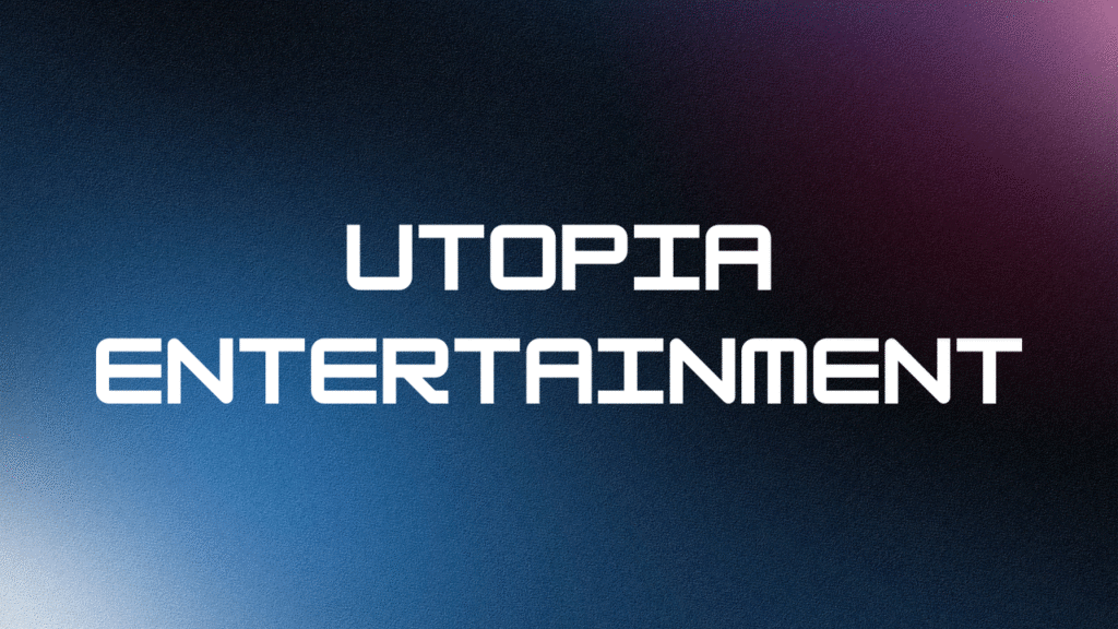 utopia entertainment