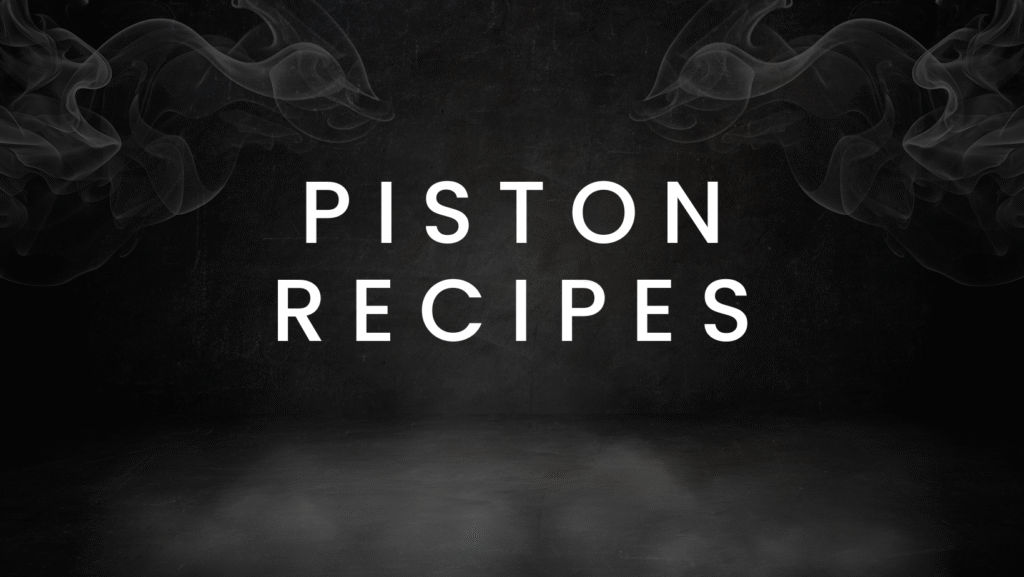 piston recipes