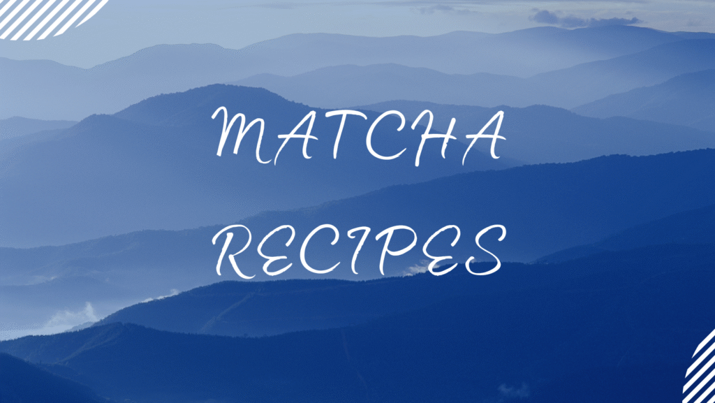 matcha recipes