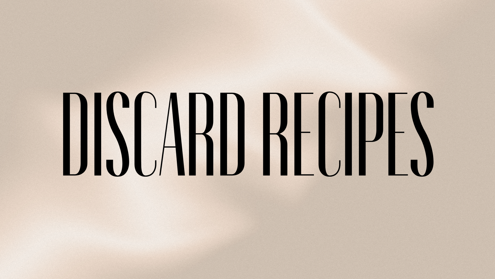 discard recipes