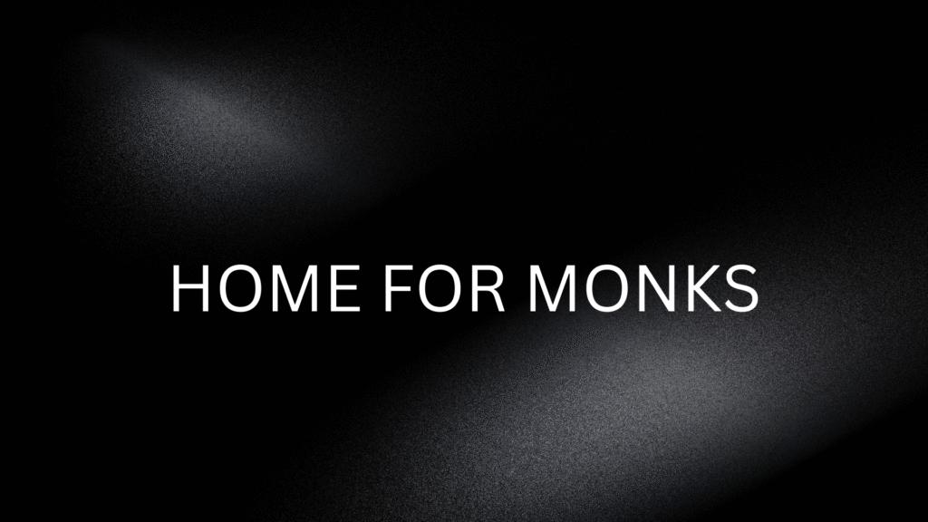 home for monks