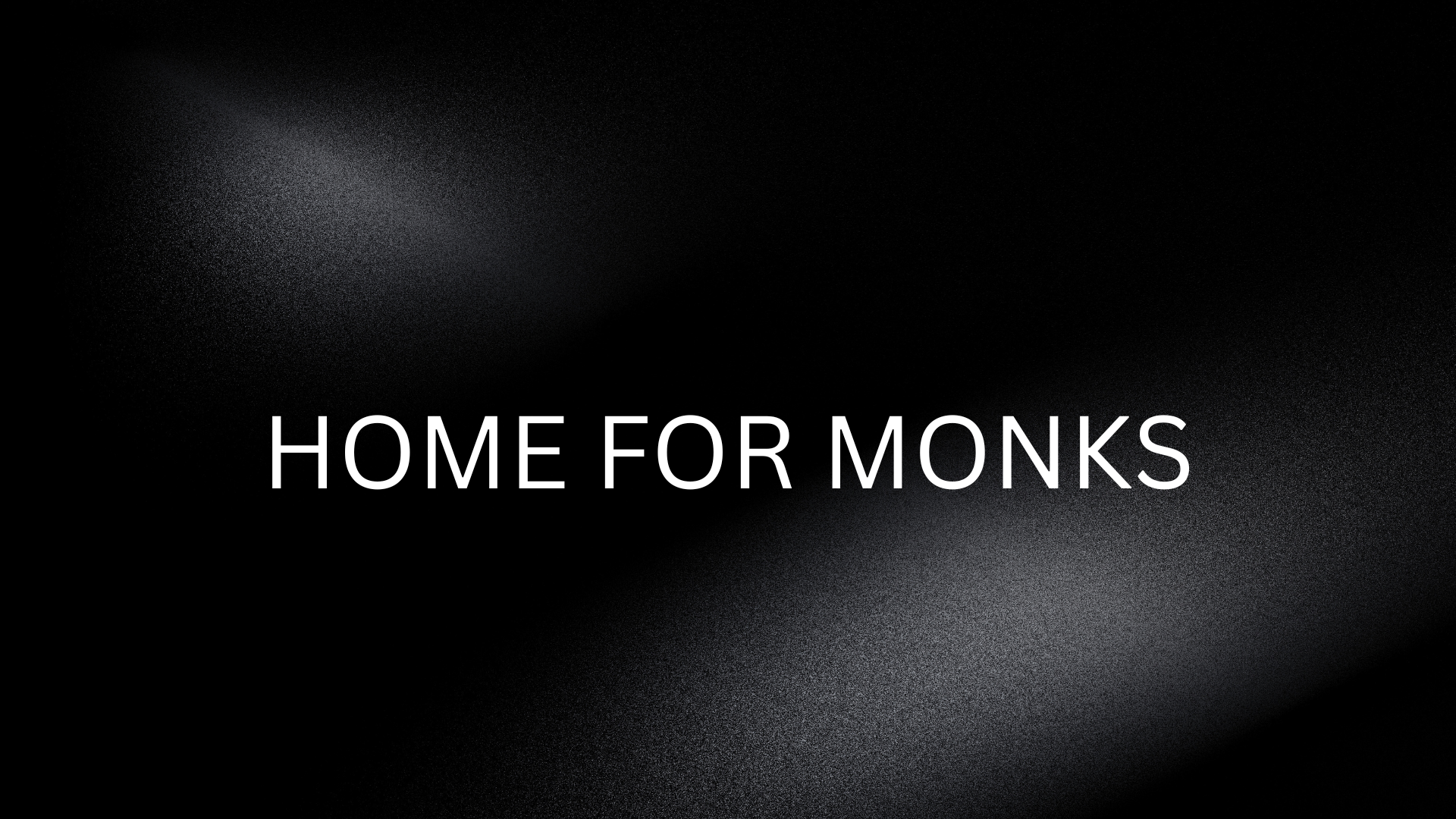 home for monks