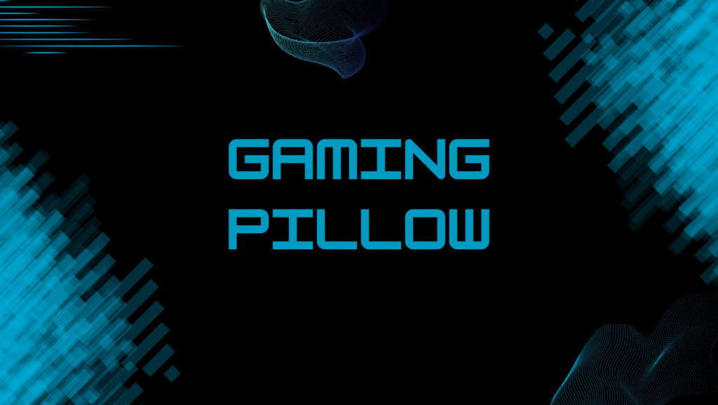 gaming pillow