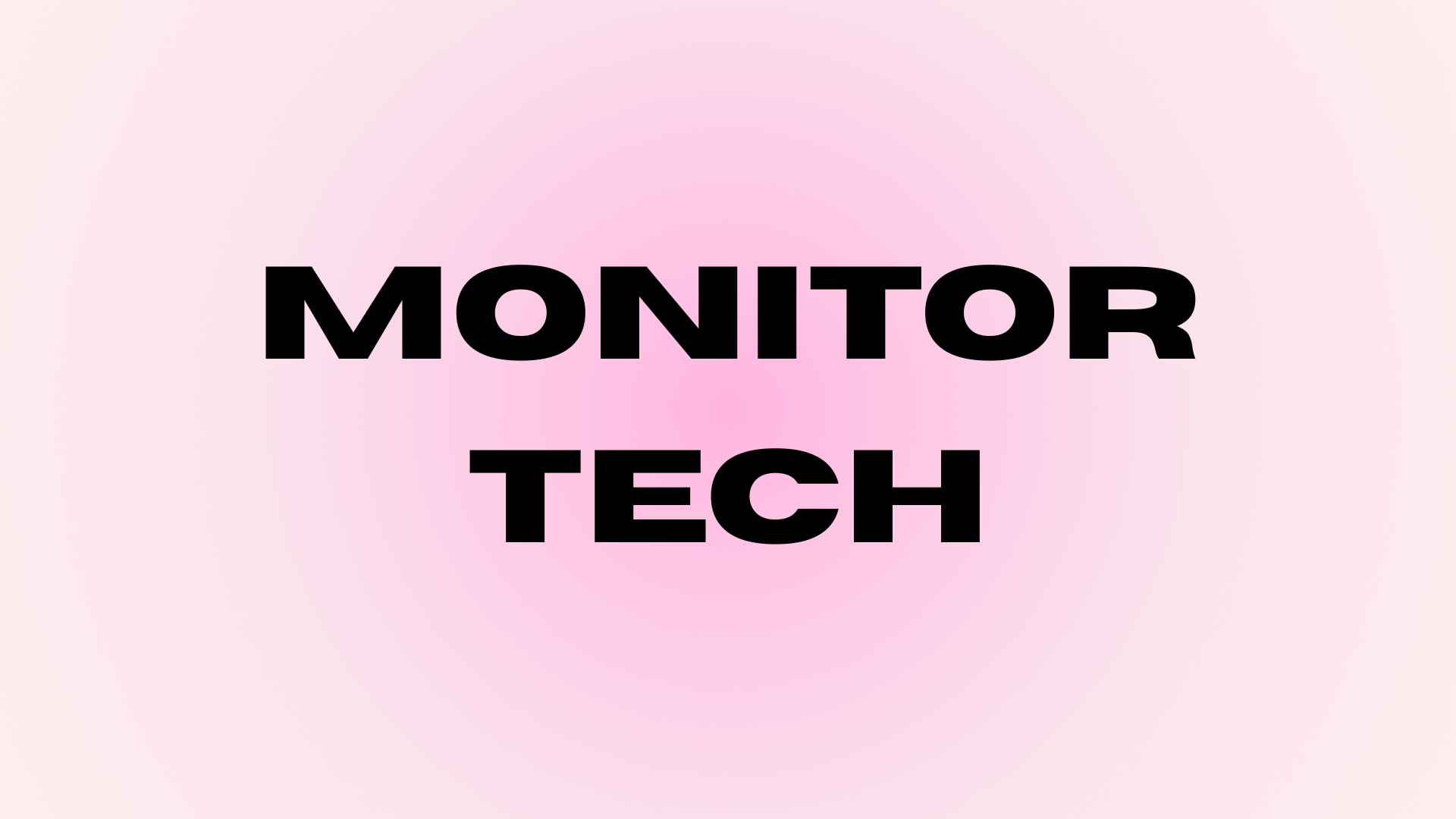 monitor tech