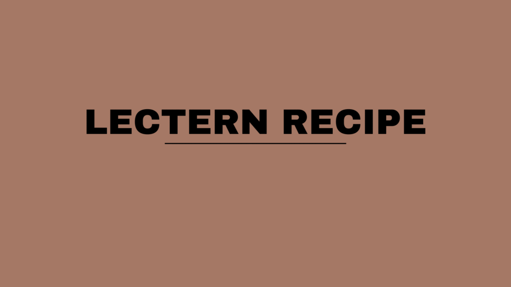 Lectern recipe