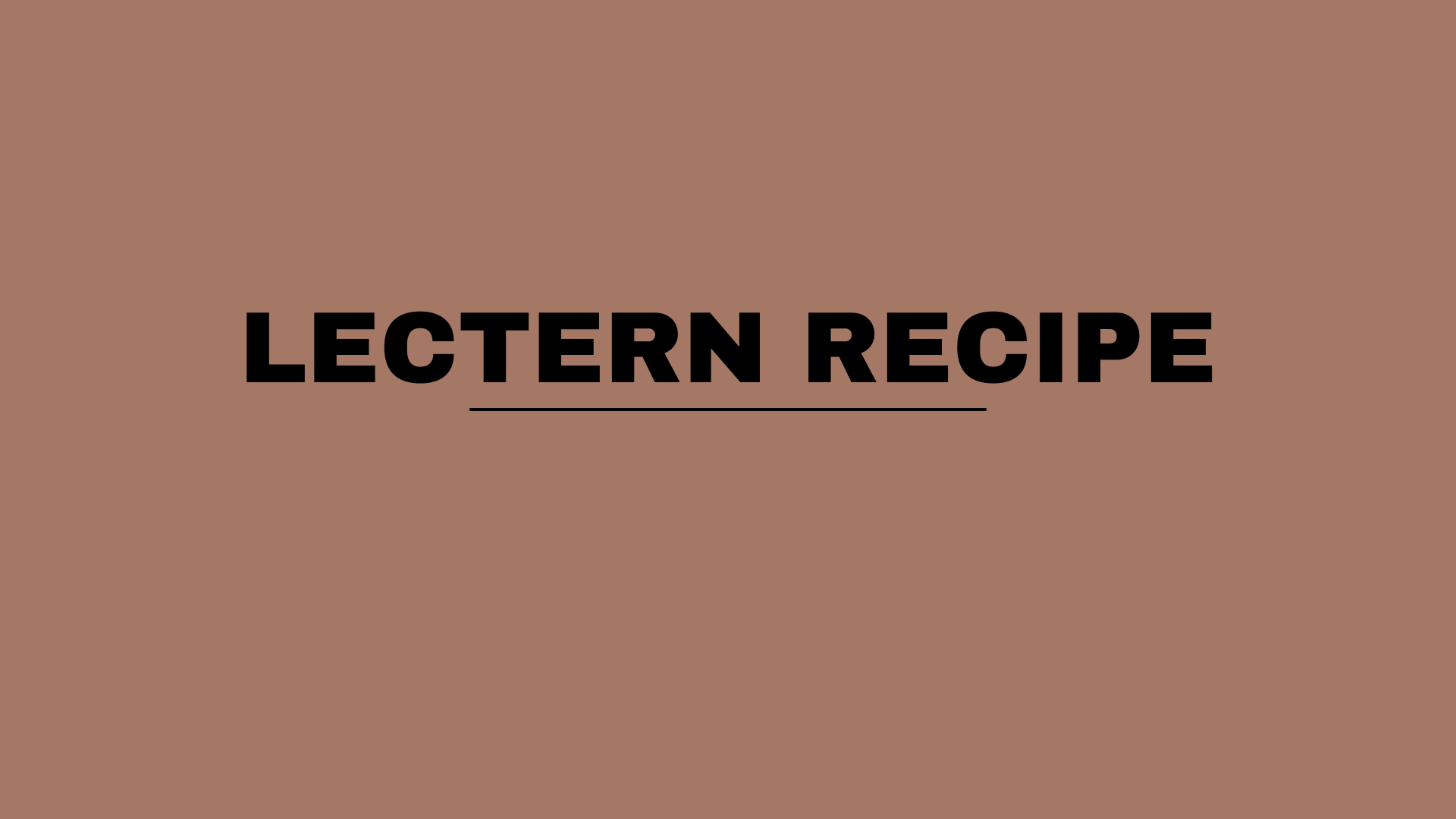 Lectern recipe