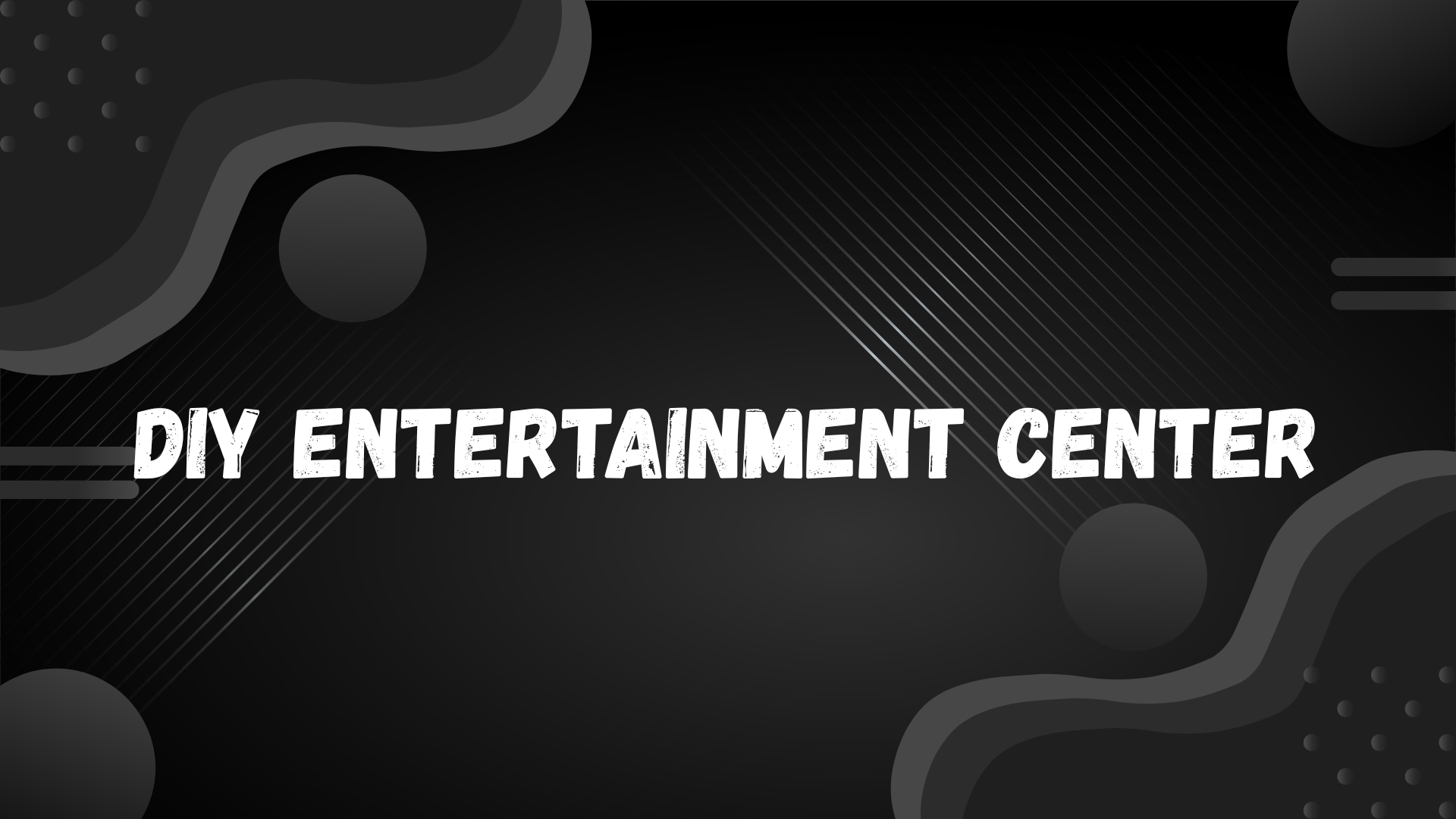 DIY entertainment center