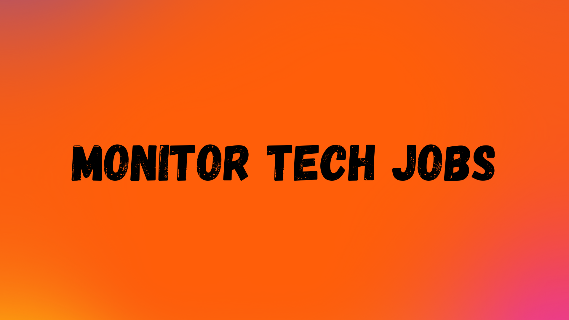 monitor tech jobs
