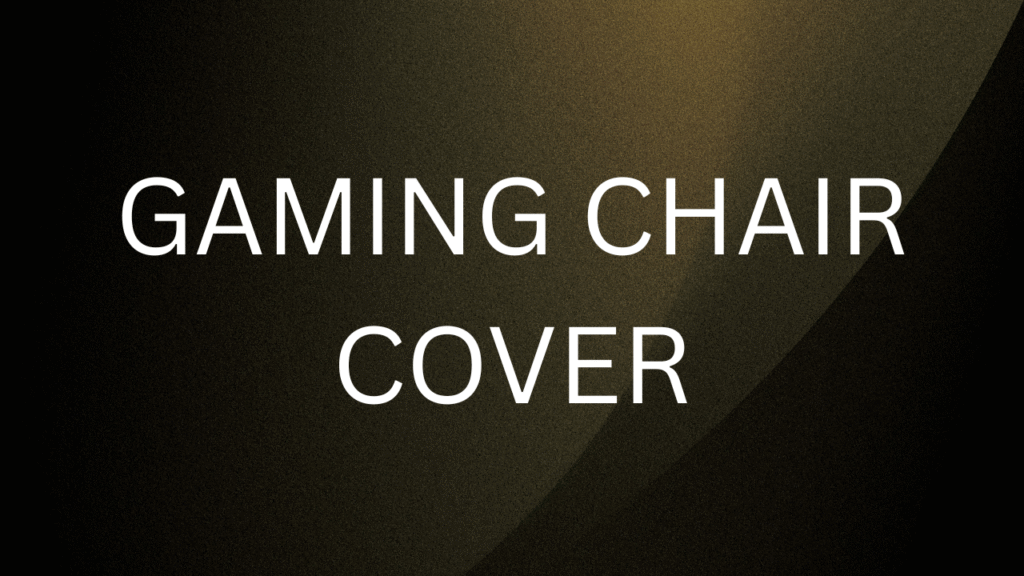 gaming chair cover