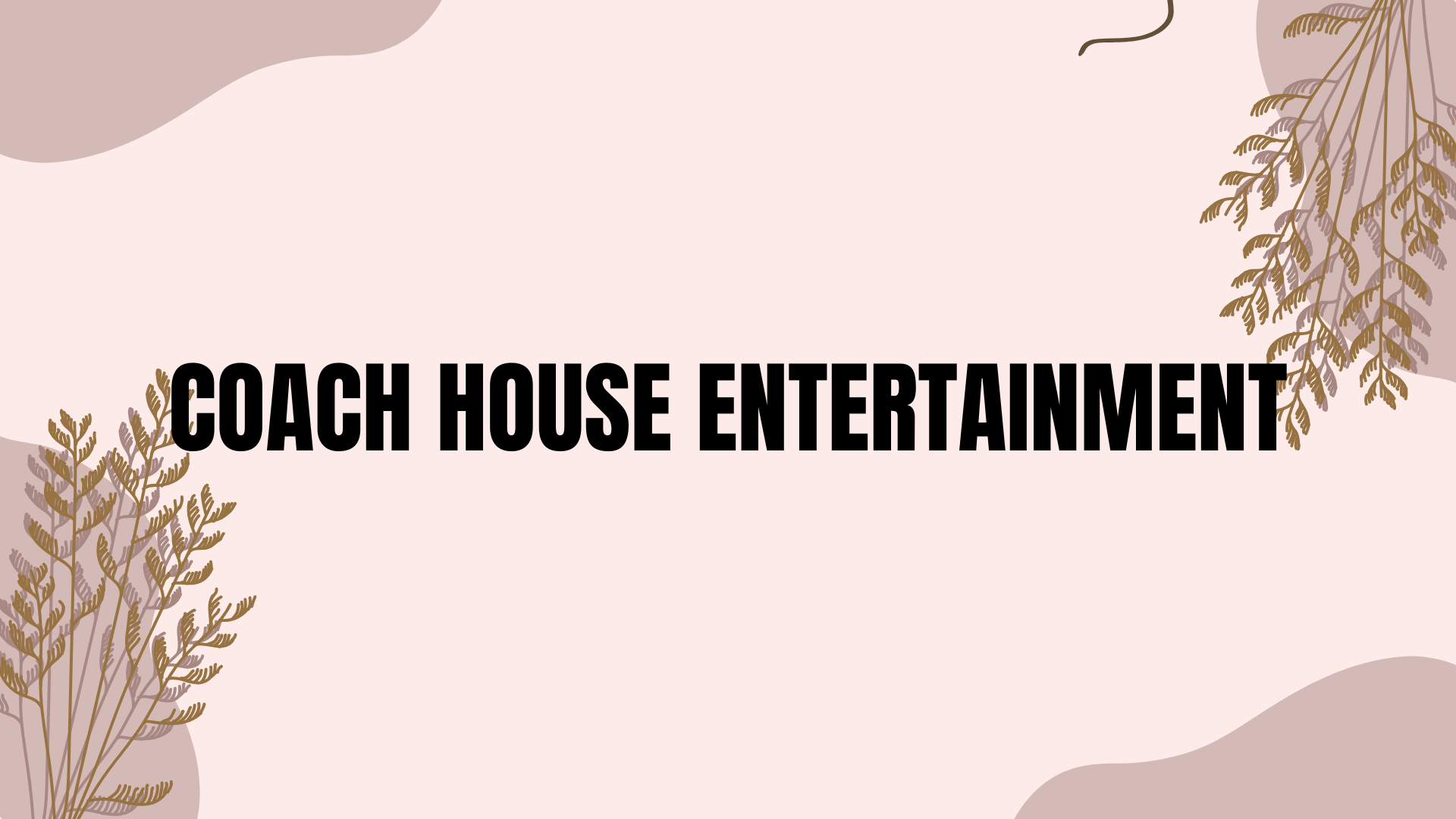 coach house entertainment