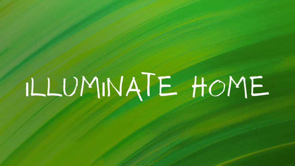 illuminate home