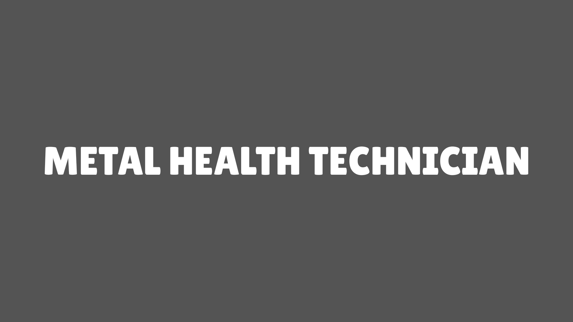 mental health technician