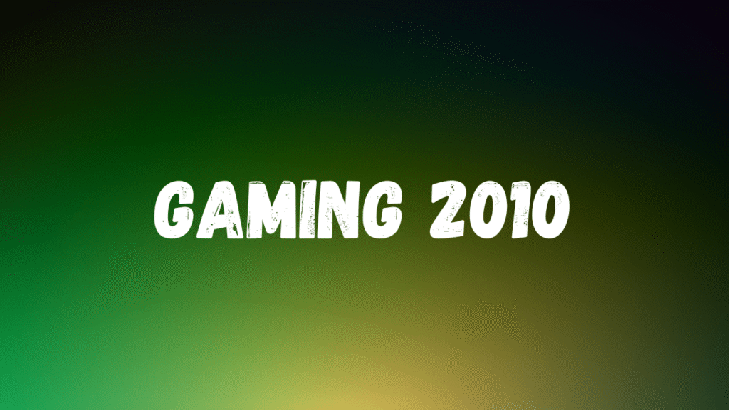 gaming 2010