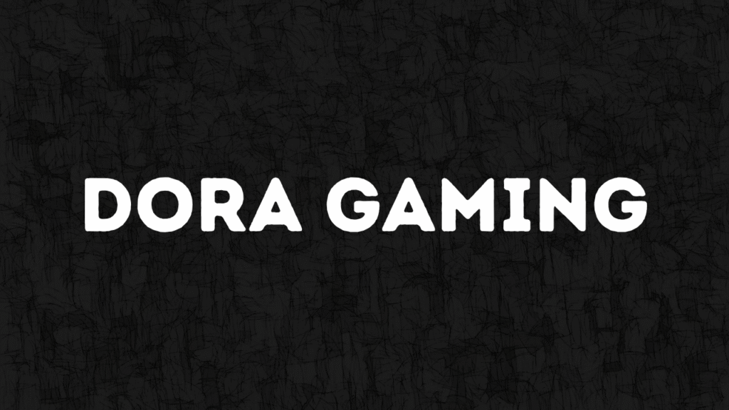 dora gaming