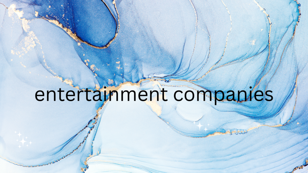 entertainment companies