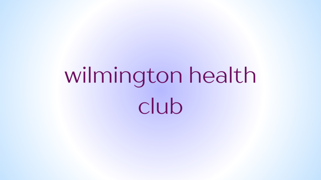 wilmington health club
