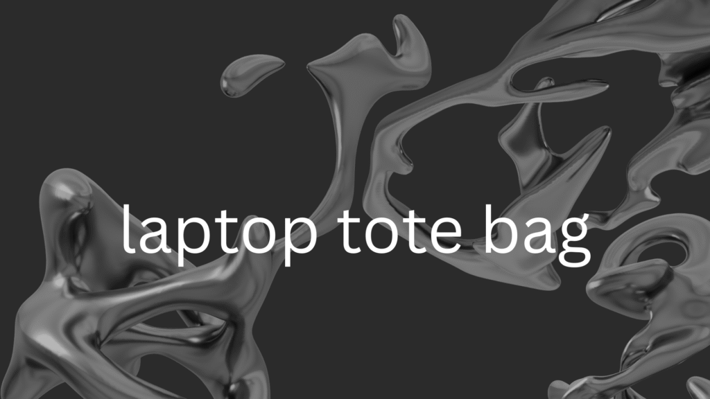 laptop tote bag
