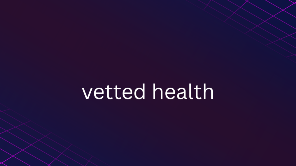 vetted health
