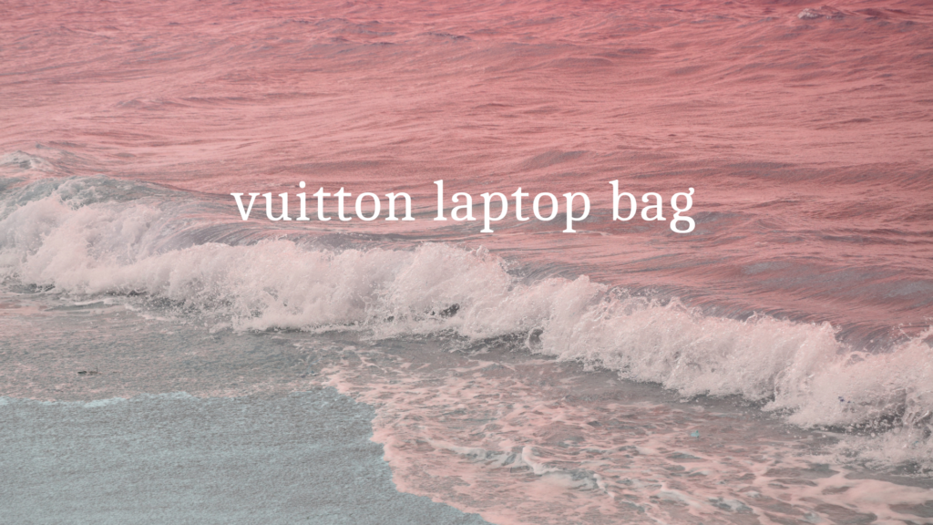 vuitton laptop bag