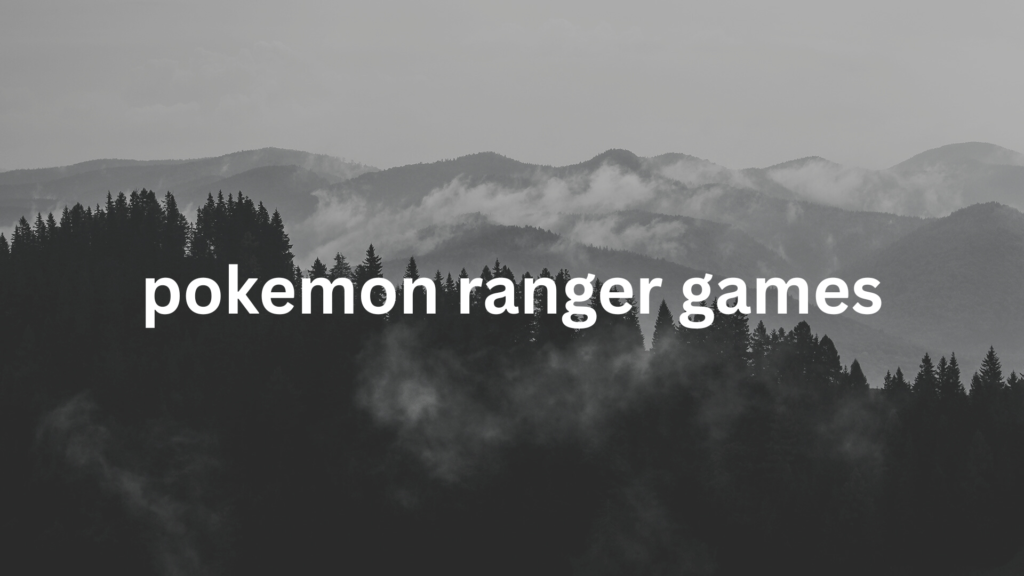 pokemon ranger games