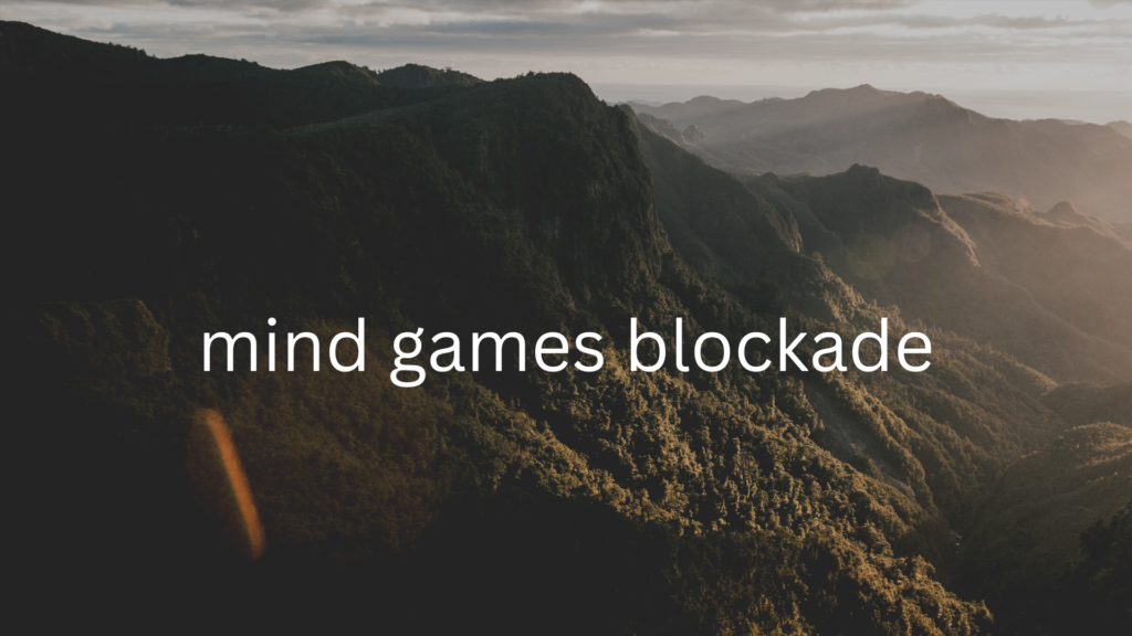 mind games blockade