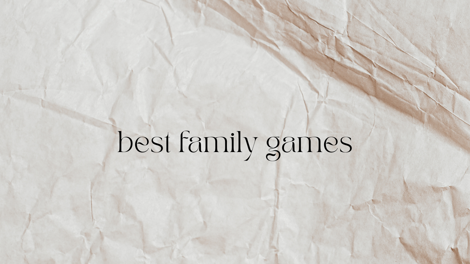 best family games