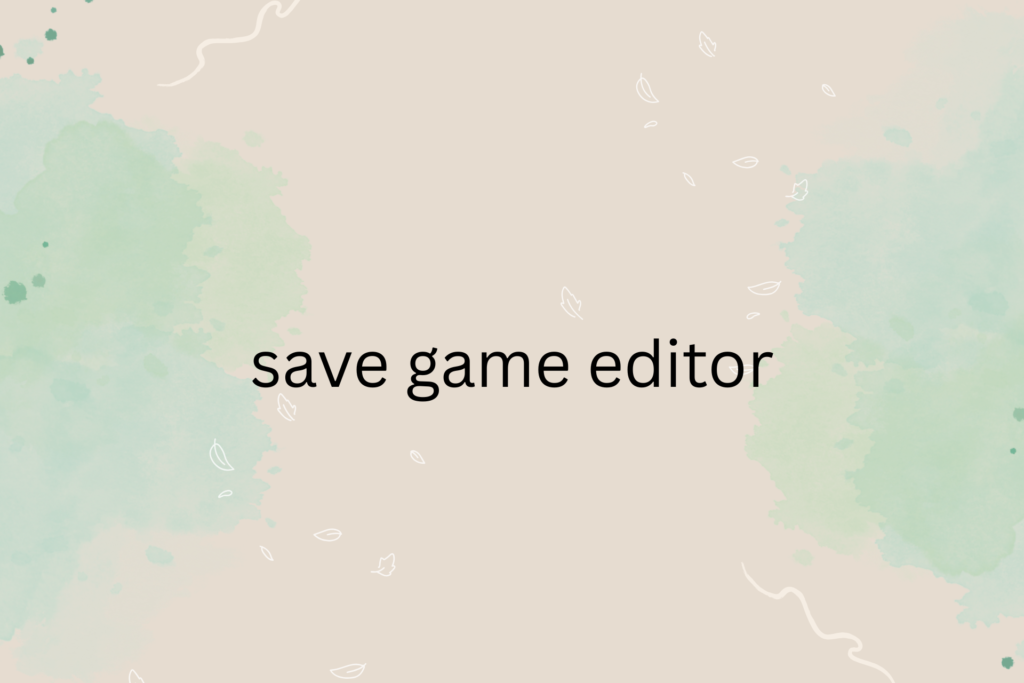 save game editor