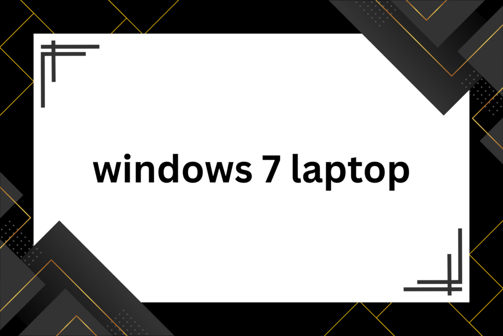 windows 7 laptop