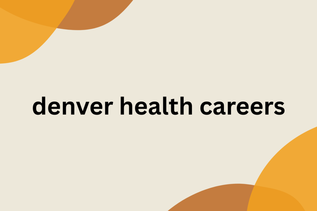 denver health careers