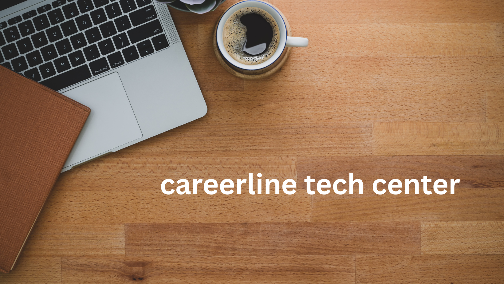 careerline tech center