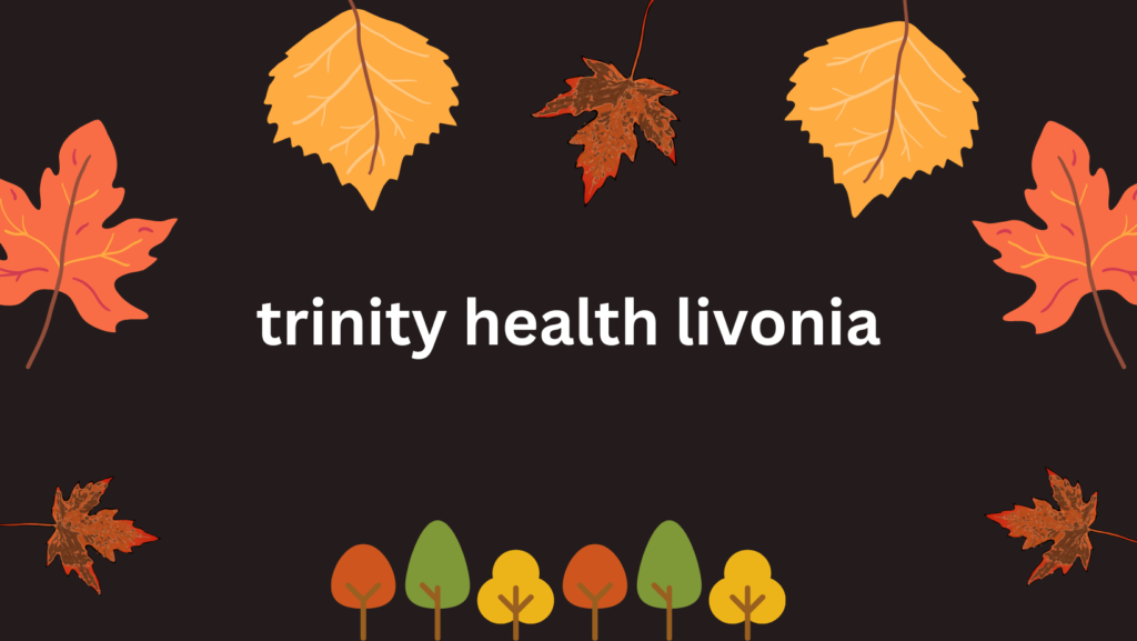 trinity health livonia