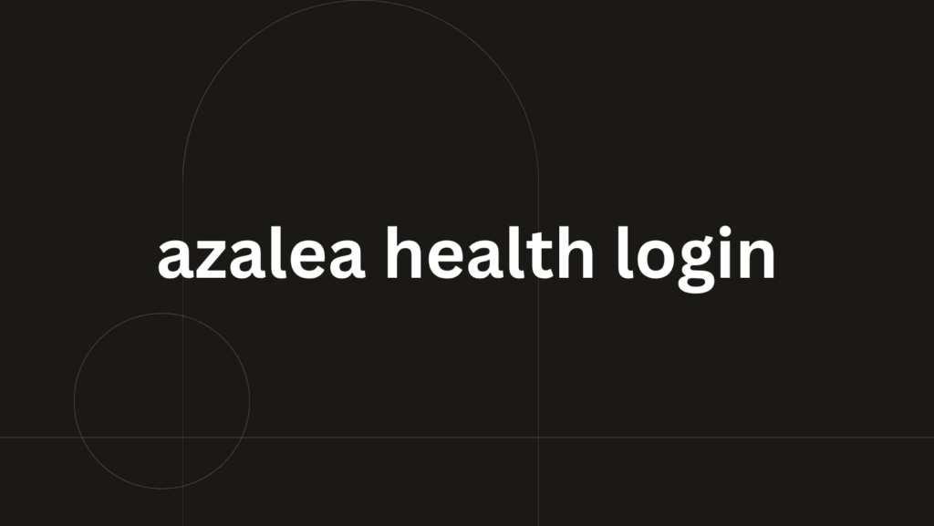 azalea health login