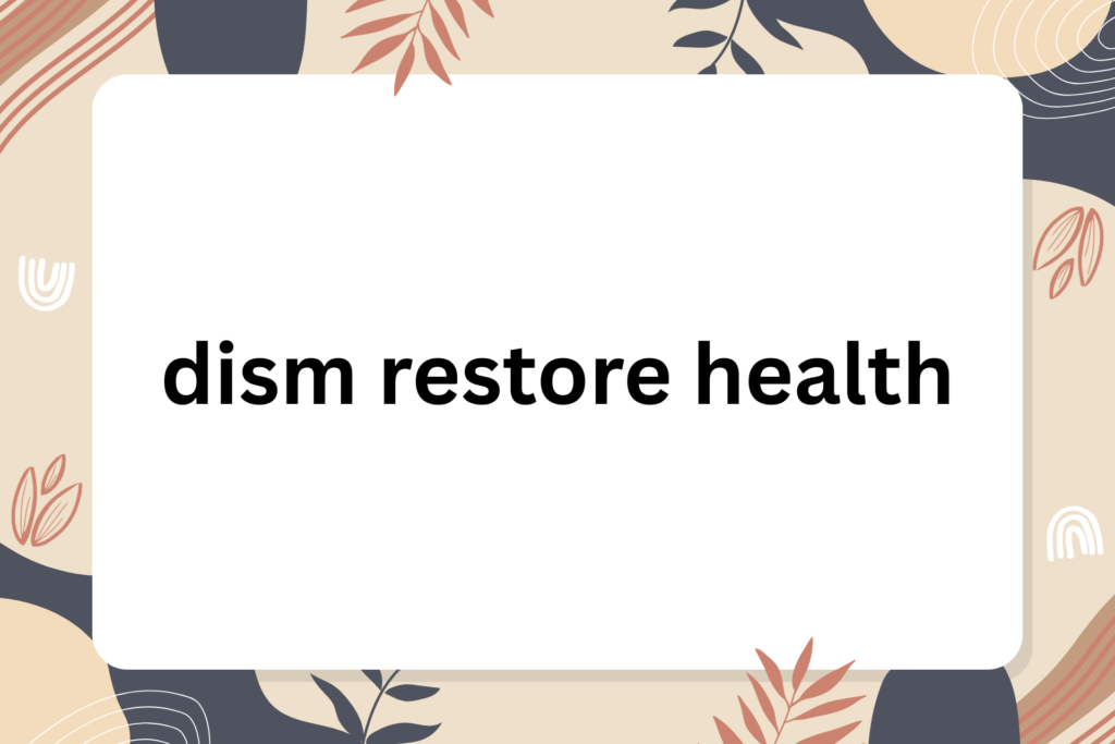 dism restore health