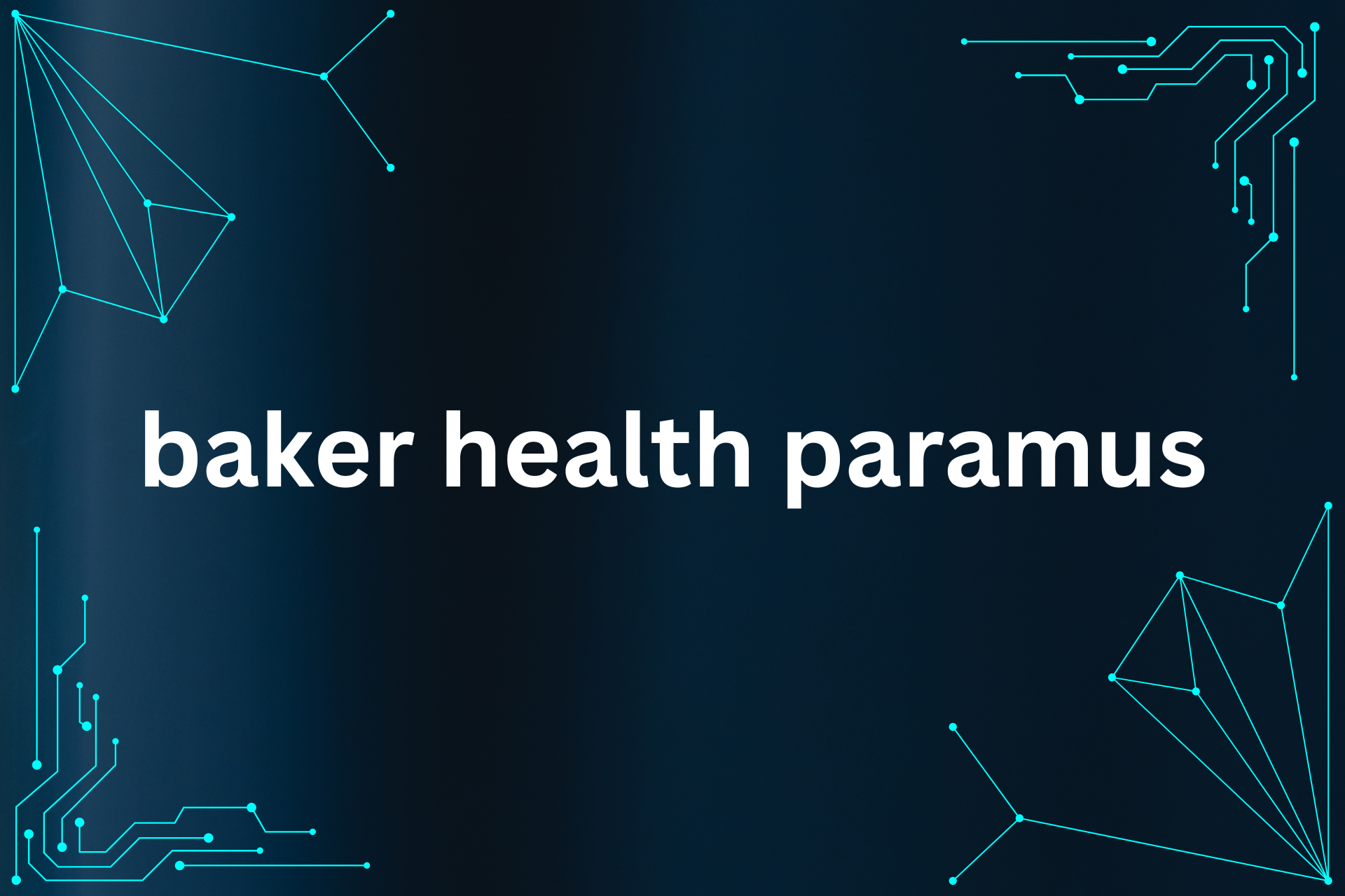 baker health paramus