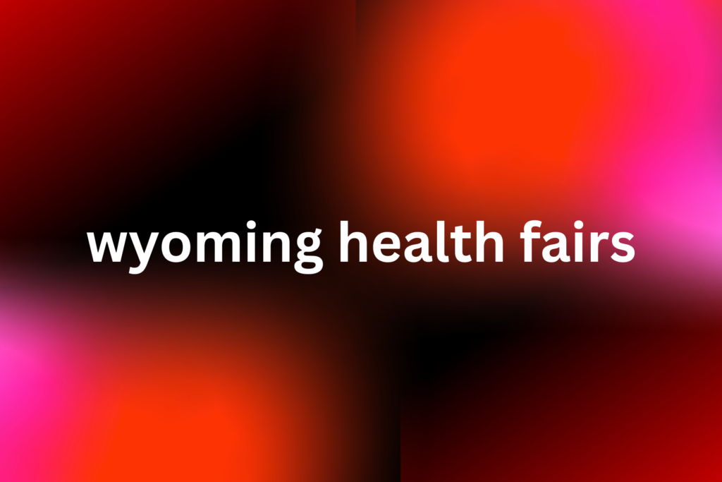 wyoming health fairs