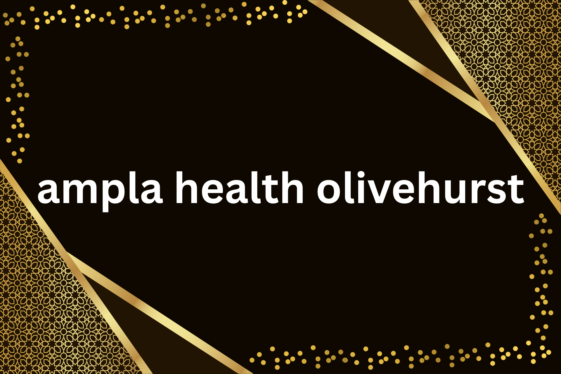 ampla health olivehurst